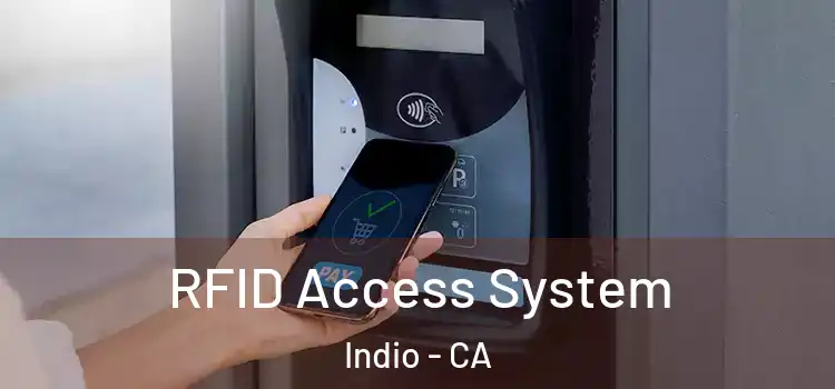  RFID Access System Indio - CA
